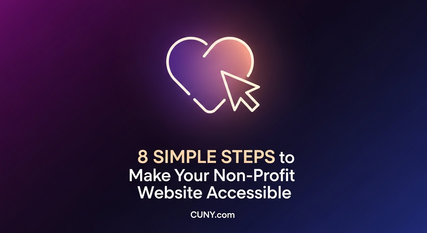 A guide to the 8 simple steps to make your non-profit website accessible, showing a heart icon with a cursor.