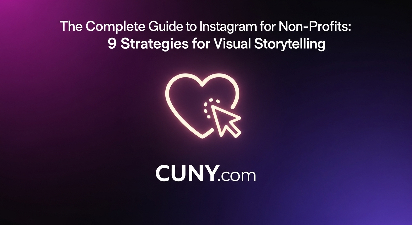 The Complete Guide to Instagram for Non-Profits: 9 Strategies for Visual Storytelling, with an icon of the Instagram camera symbol combined with a heart.
