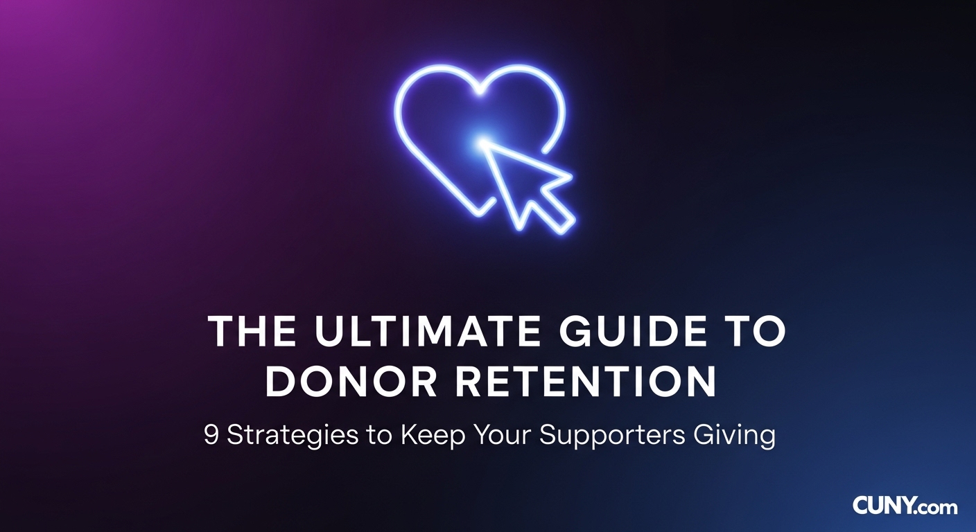 The Ultimate Guide to Donor Retention: 9 Strategies to Keep Your Supporters Giving, with an icon of a heart being held protectively by hands.